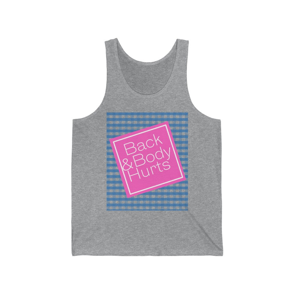 Back and Body Hurts Unisex Jersey Tank