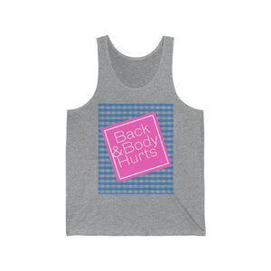 Back and Body Hurts Unisex Jersey Tank